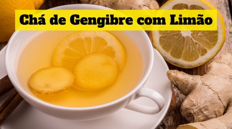 Chá de Gengibre Limão Veja como é feita essa receita simples