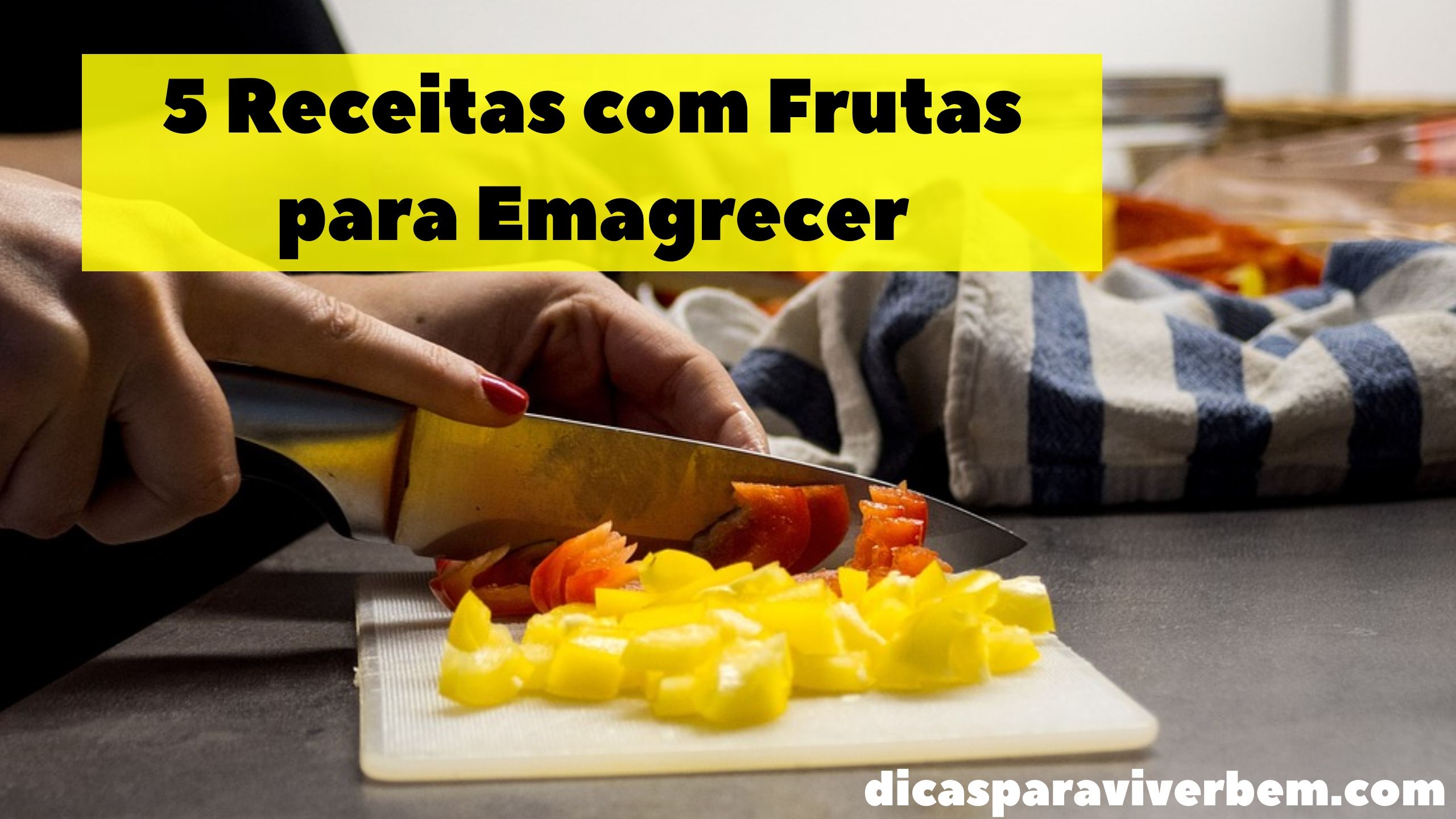 5 Receitas Com Frutas Para Emagrecer Dicasparaviverbem 7448