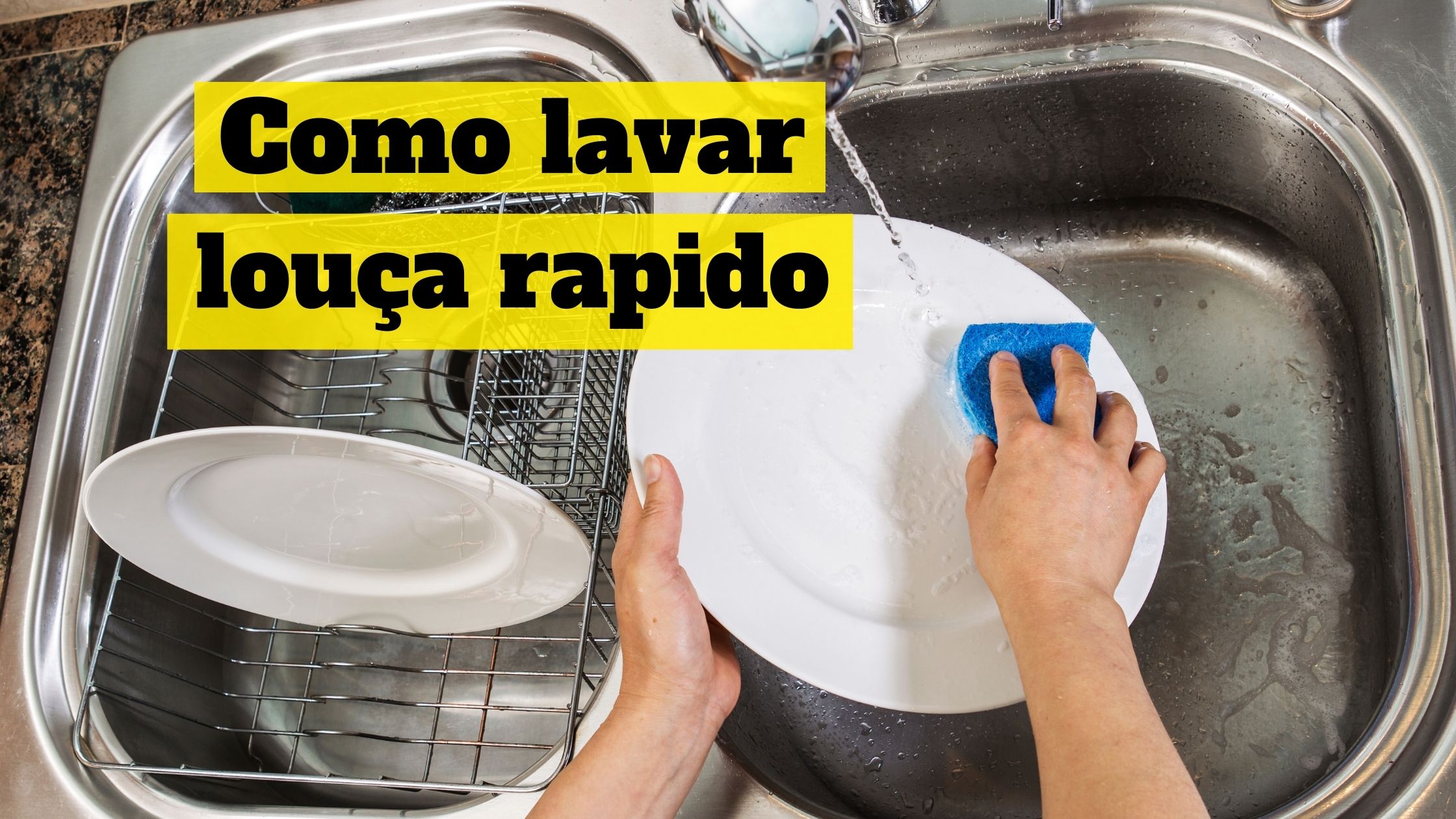 Como Lavar Louça Rápido – 7 Dicas Para Lavar Rapido Suas Louça